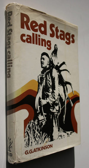 Red Stags Calling. First Edition. By G.G. Atkinson