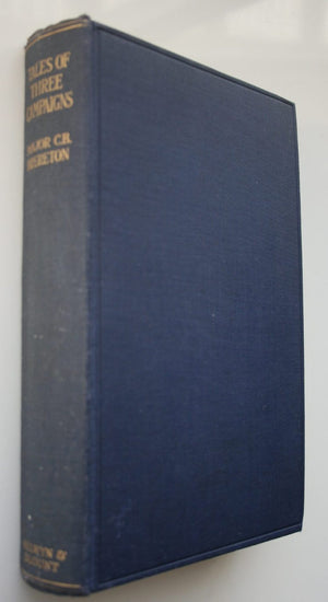 Tales of Three Campaigns. (NZEF) First Edition. SIGNED by C B Brereton (Major)