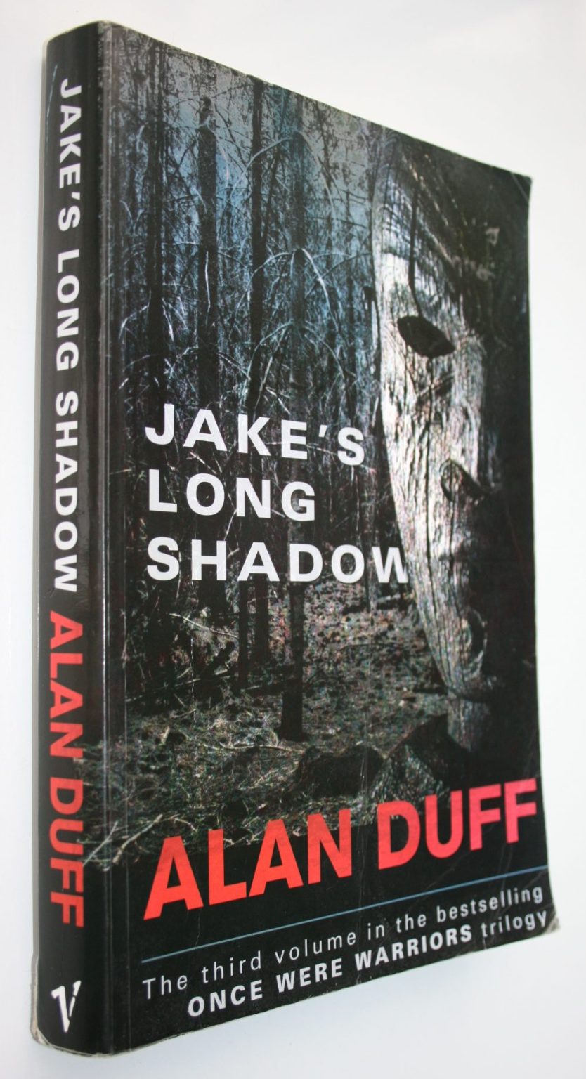 Jake's Long Shadow By Alan Duff. (third book in Once Were Warriors trilogy)