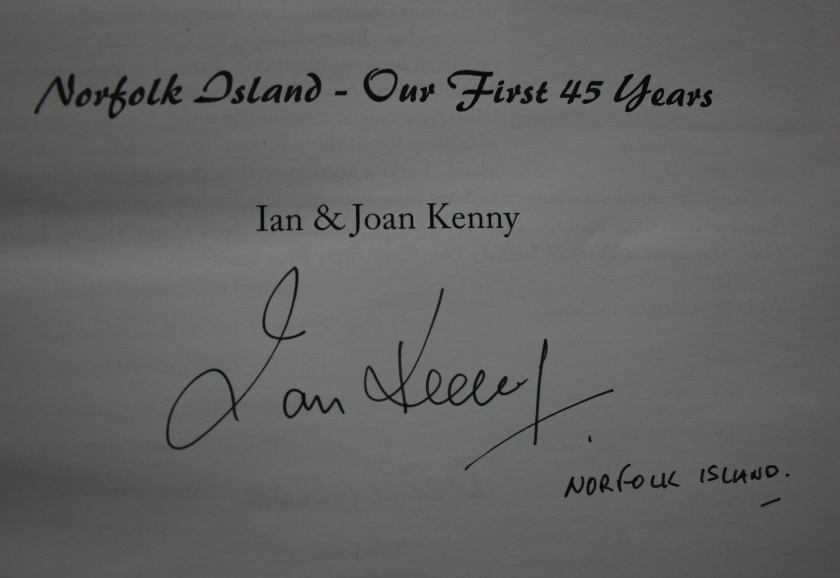 Norfolk Island: Our First 45 Years - Ian Kenny.  VERY SCARCE. SIGNED BY AUTHOR.