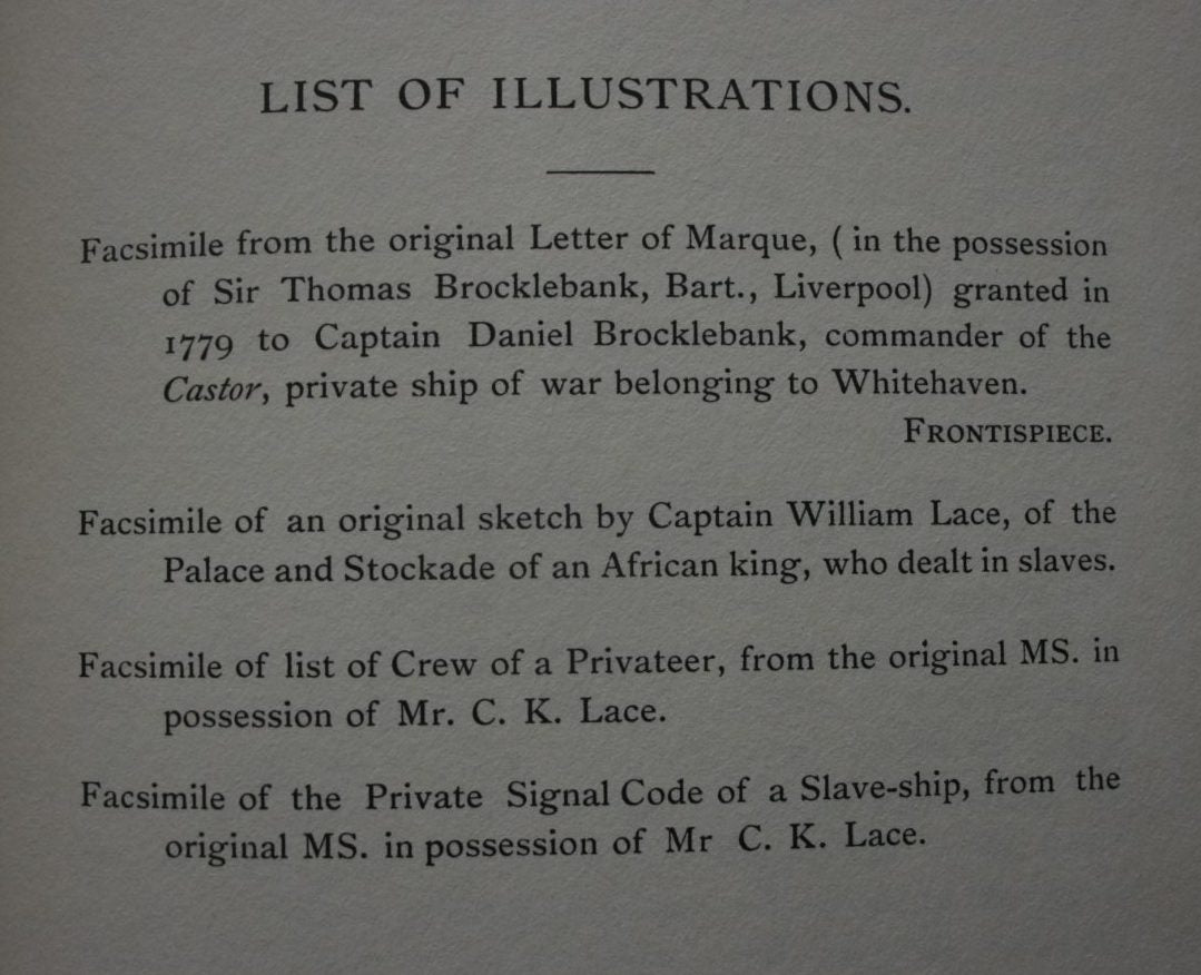 History of the Liverpool ­Privateers and Letters of ­Marque, with an Account of­ the Liverpool Slave Trade,­ 1744-1812 By Gomer Williams.