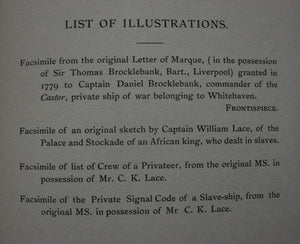 History of the Liverpool ­Privateers and Letters of ­Marque, with an Account of­ the Liverpool Slave Trade,­ 1744-1812 By Gomer Williams.