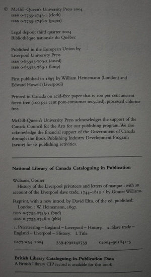 History of the Liverpool ­Privateers and Letters of ­Marque, with an Account of­ the Liverpool Slave Trade,­ 1744-1812 By Gomer Williams.