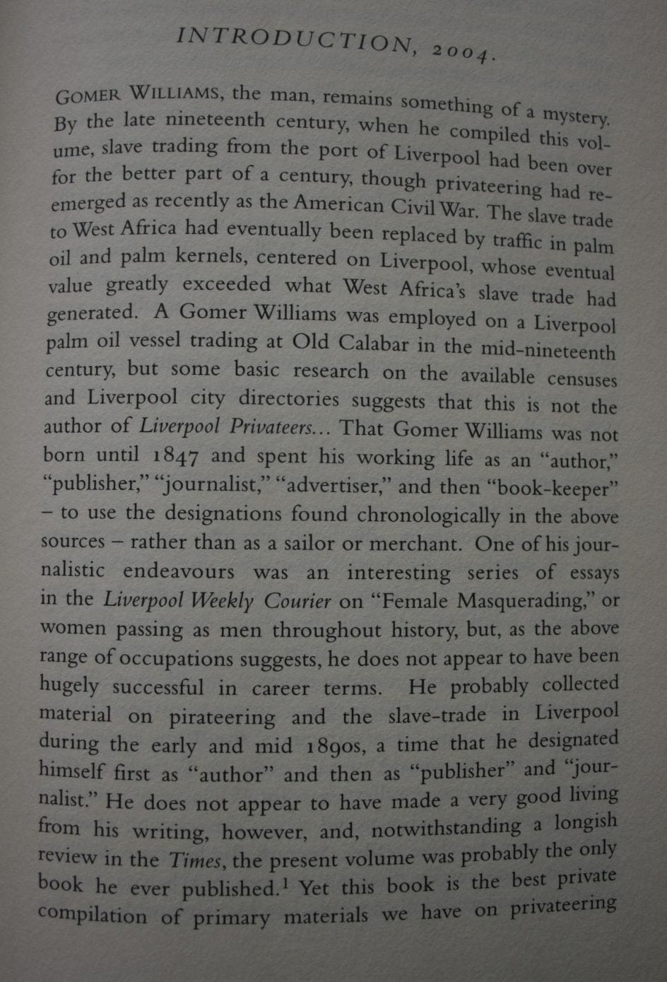 History of the Liverpool ­Privateers and Letters of ­Marque, with an Account of­ the Liverpool Slave Trade,­ 1744-1812 By Gomer Williams.