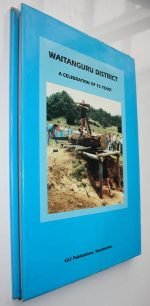 Waitanguru: The Great Transformation: A Collection of Memories Depicting Optimism, Disaster and Progress of the Waitanguru, Mangaotaki, Ngapaenga and Mairoa Districts BY Stan Frederikson.