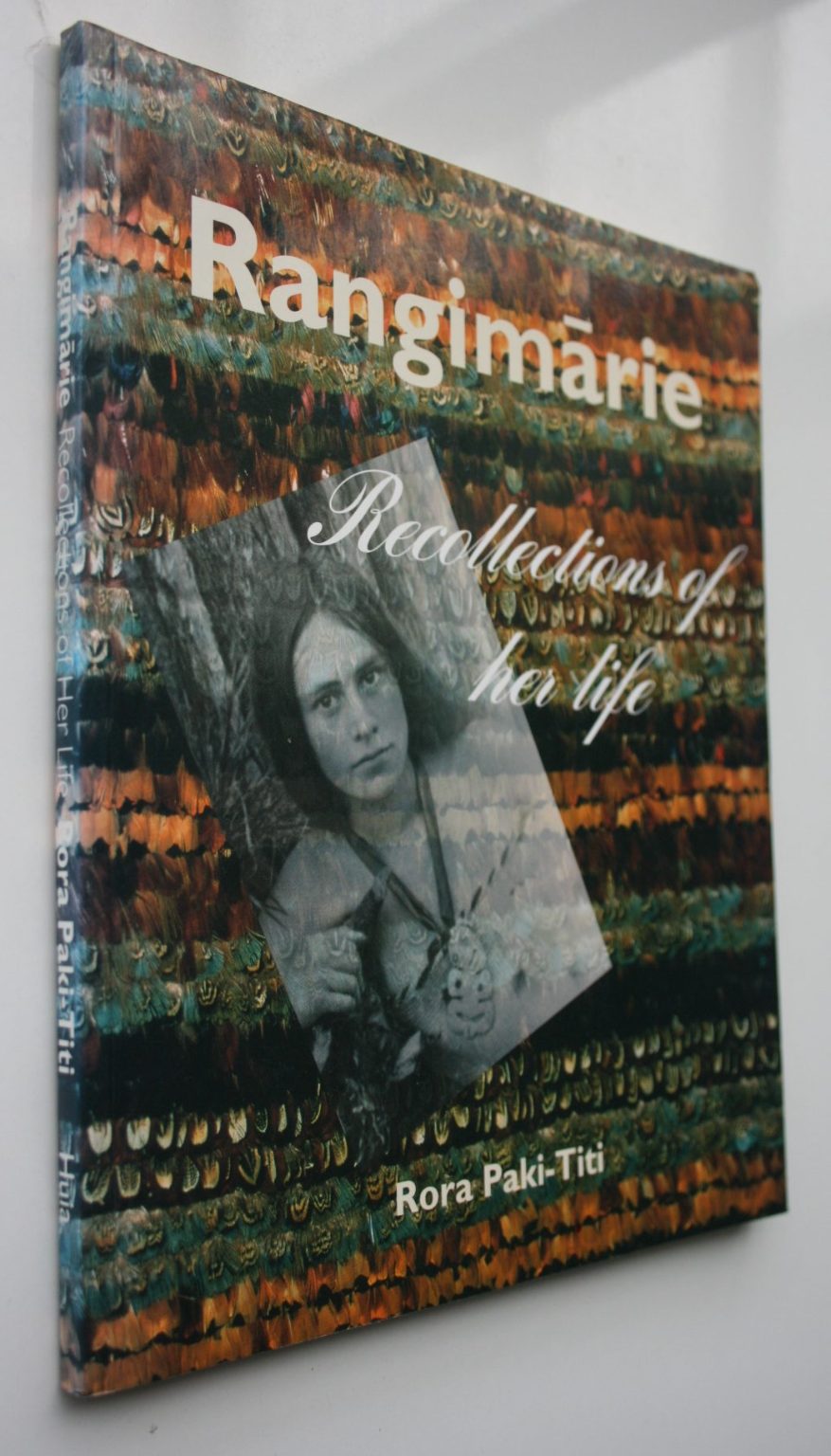 Rangimarie: Recollections of Her Life. by Rora Paki-Titi. SIGNED BY AUTHOR.