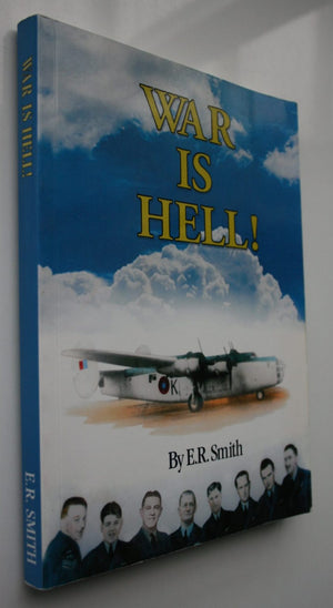 War Is Hell! A True Story by Edward Raymond Smith.