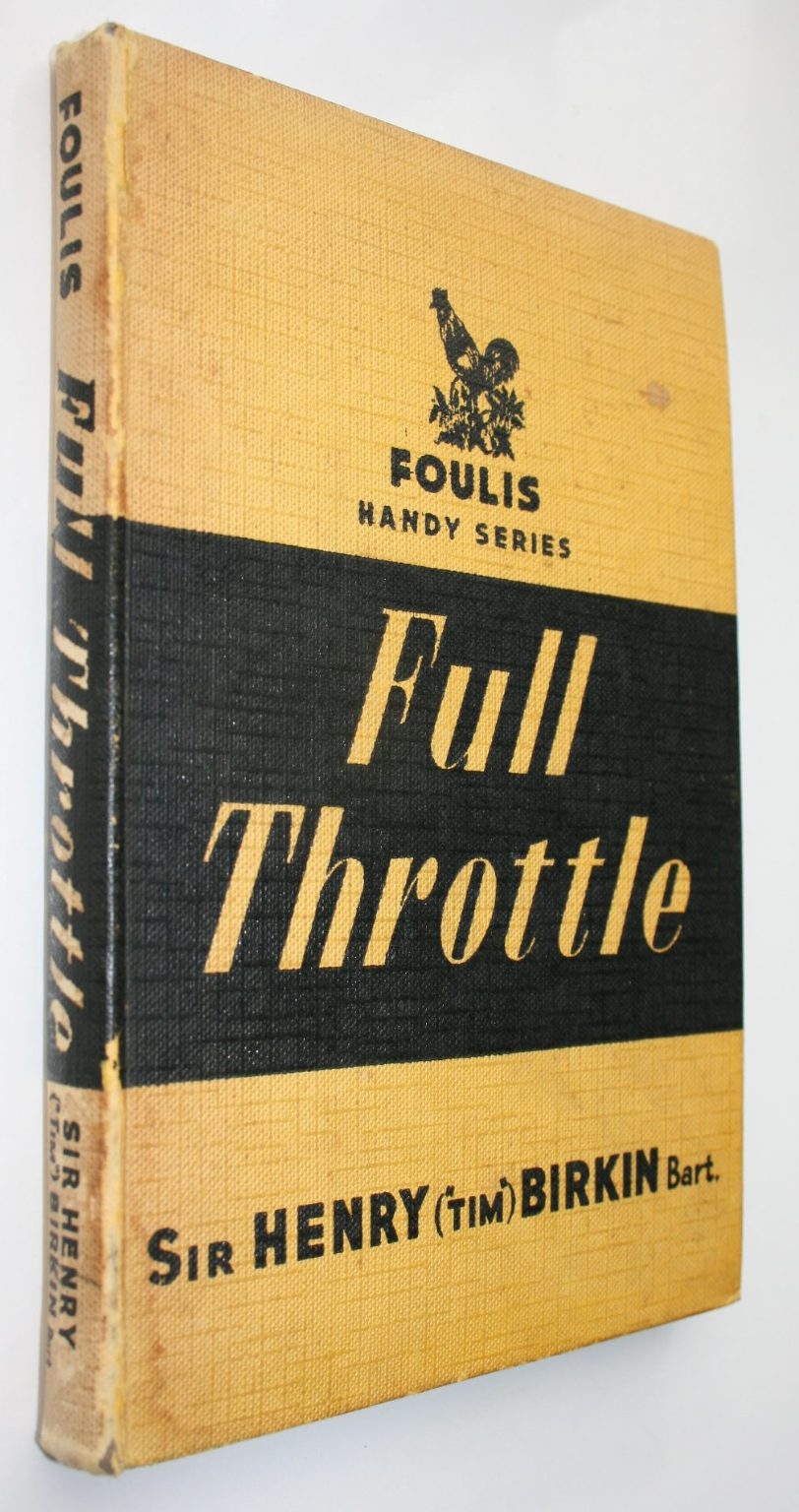 Full Throttle by Sir Henry Birkin.