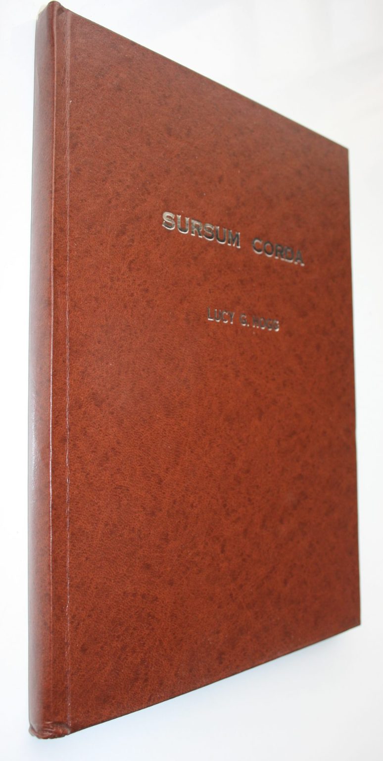 Sursum Corda - a History of the Chapel of St. Francis Woodford House. SIGNED personal inscription by L. G. Hogg.