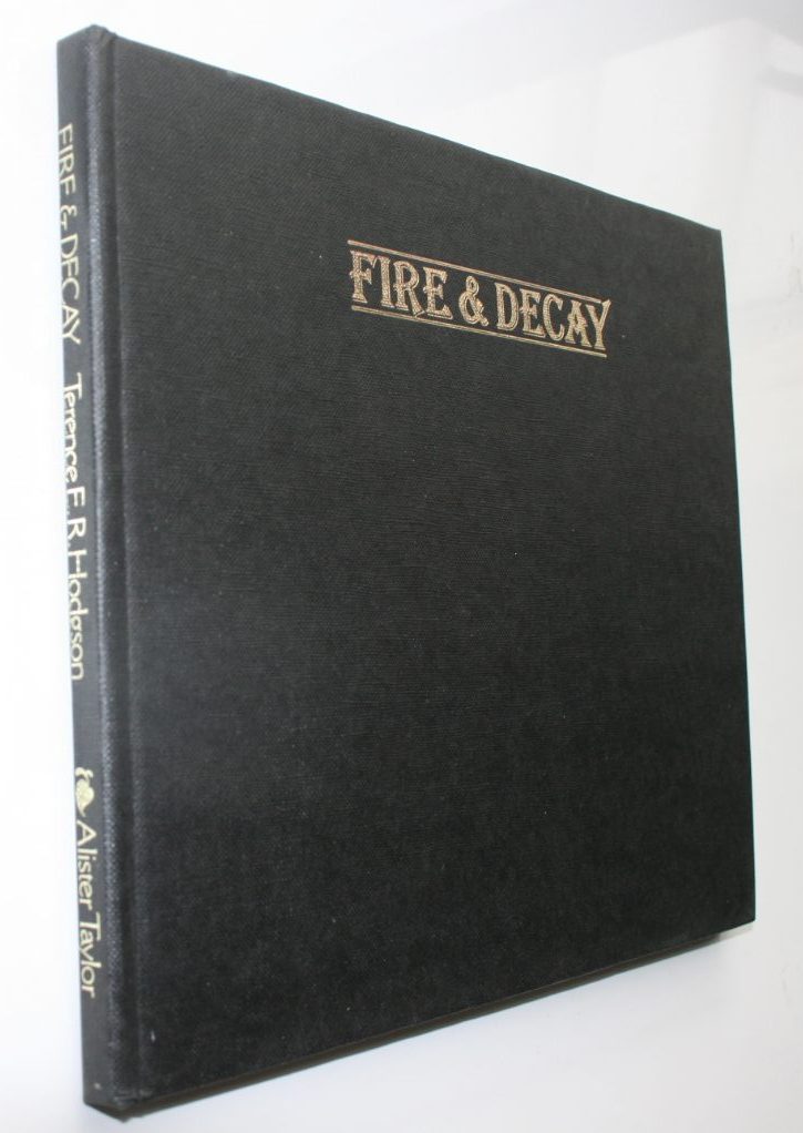 Fire & Decay: The Destruction of the Large New Zealand House by Hodgson, Terence E. R