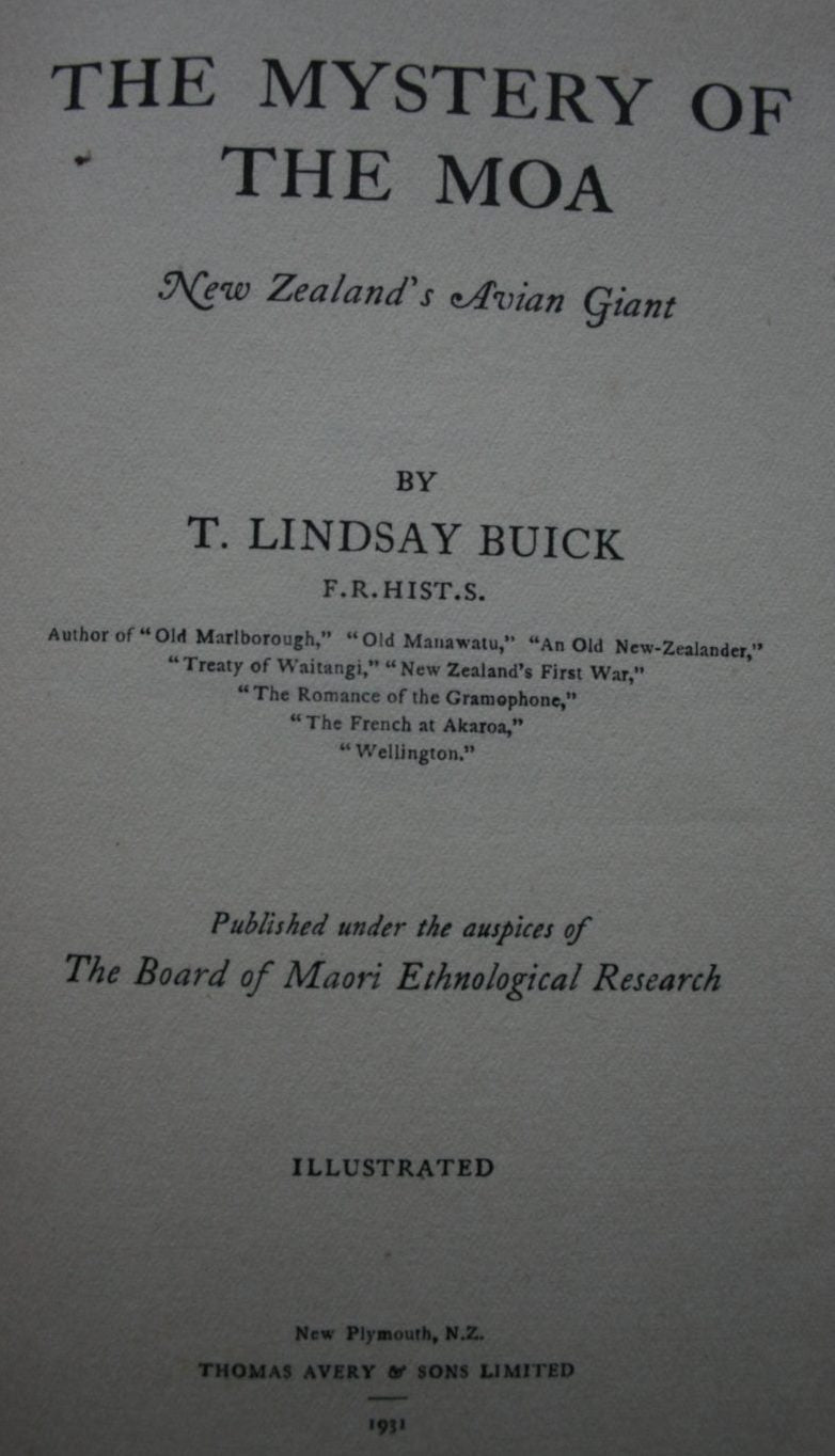 The Mystery of the Moa: New Zealand's Avian Giant by T. Lindsay Buick.  FIRST EDITION. VERY SCARCE.