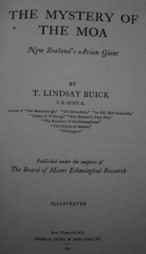 The Mystery of the Moa: New Zealand's Avian Giant by T. Lindsay Buick.  FIRST EDITION. VERY SCARCE.