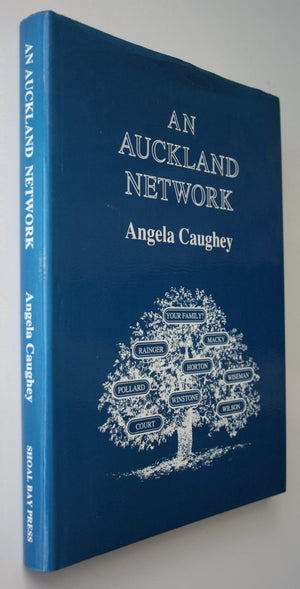 An Auckland Network by Angela Caughey. SIGNED BY AUTHOR, NUMBERED LIMITED EDITION OF 500 COPIES. VERY SCARCE.