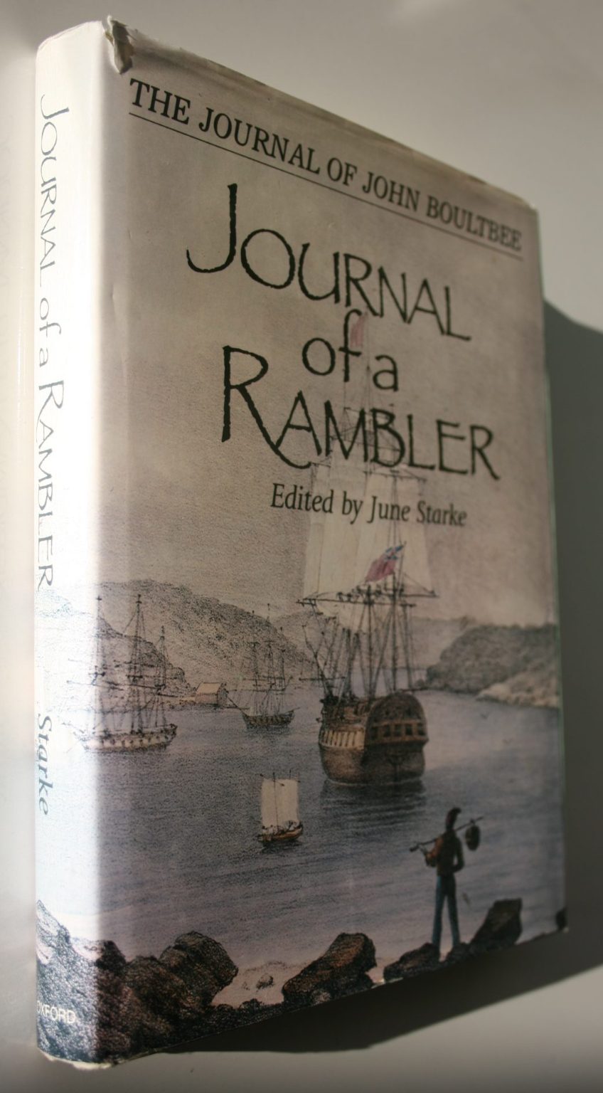 The Journal of a Rambler: The Journal of John Boultbee by June Starke. 1986. FIRST EDITION. VERY SCARCE.