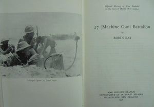 27 (Machine Gun) Battalion, Official History of New Zealand in the Second World War 1939-45. by R Kay.