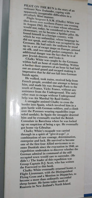 Pilot on the Run, The Epic Escape From Occupied France of Flight Sergeant L.S.M. "Chalky" White, RNZAF. (Spitfire pilot) By Errol Brathwaite.