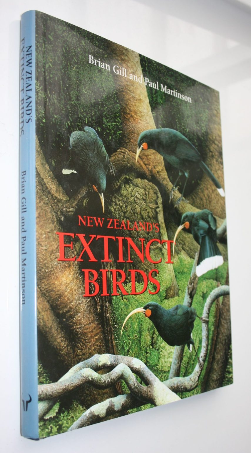 New Zealand's Extinct Birds By Brian Gill & Paul Martinson.