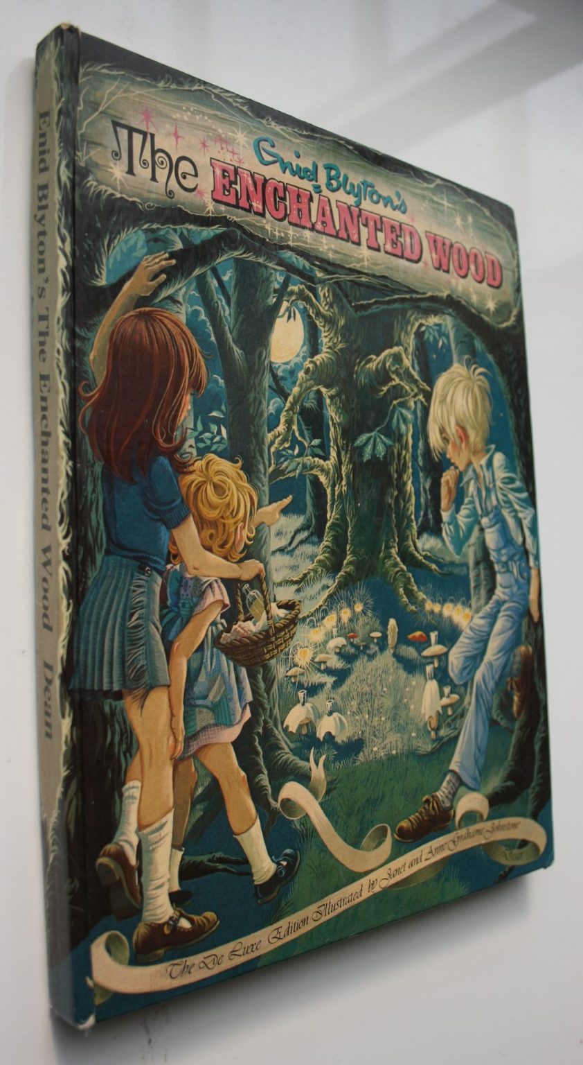 The Enchanted Wood by Enid Blyton,  Janet and Anne Grahame Johnstone. FIRST illustrated De Luxe Edition.