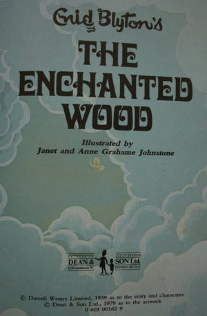 The Enchanted Wood by Enid Blyton,  Janet and Anne Grahame Johnstone. FIRST illustrated De Luxe Edition.