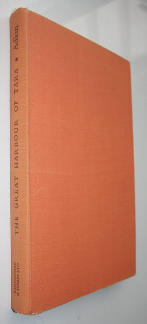 The Great Harbour of Tara: Traditional Maori Place-Names and Sites of Wellington Harbour and Environs. by G. Leslie Adkin.  VERY SCARCE