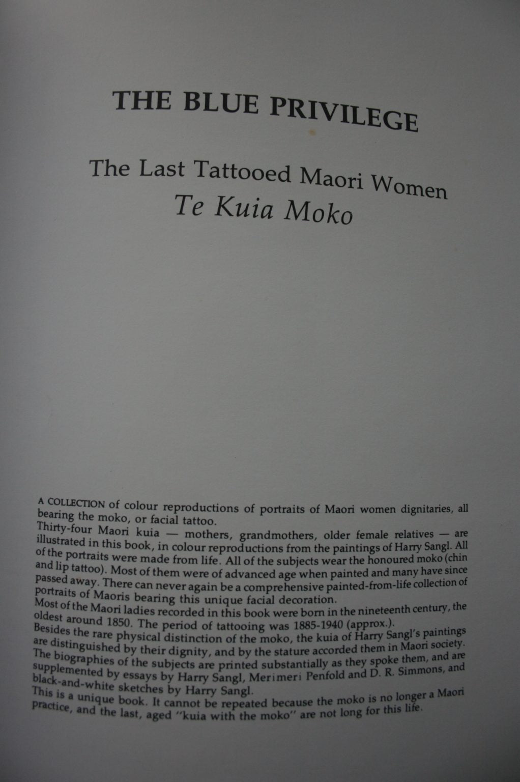 The Blue Privilege: The Last Tattooed Maori Women, Te Kuia Moko. FIRST EDITION. VERY SCARCE.