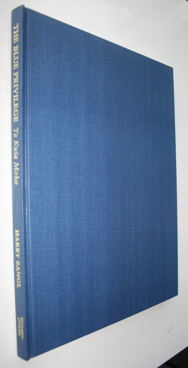 The Blue Privilege: The Last Tattooed Maori Women, Te Kuia Moko. FIRST EDITION. VERY SCARCE.