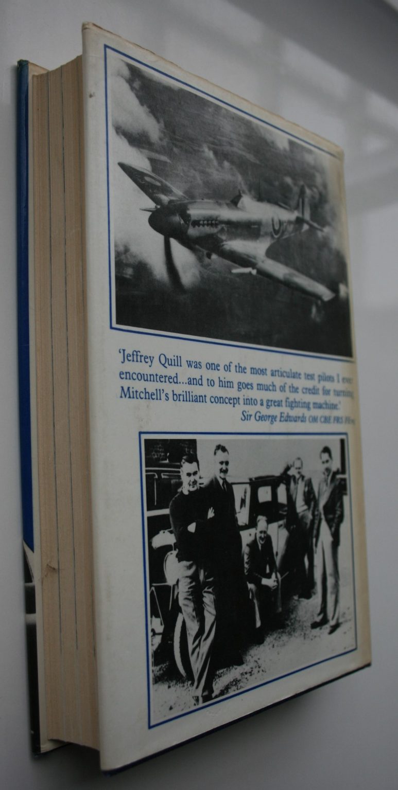 Spitfire: A Test Pilot's Story By Jeffrey Quill. 1983, First Edition.