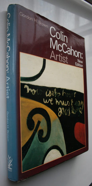 Colin McCahon: Artist. By Gordon H. Brown. Revised edition.