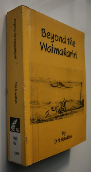 Beyond the Waimakariri. A Regional History. By D. N. Hawkins