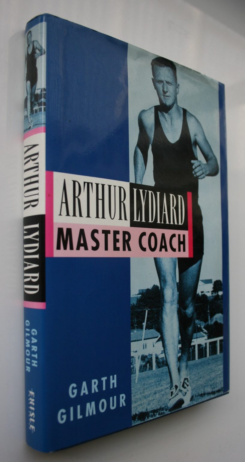 Arthur Lydiard: Master Coach by Garth Gilmour - SIGNED by Lydiard & author Garth Gilmour