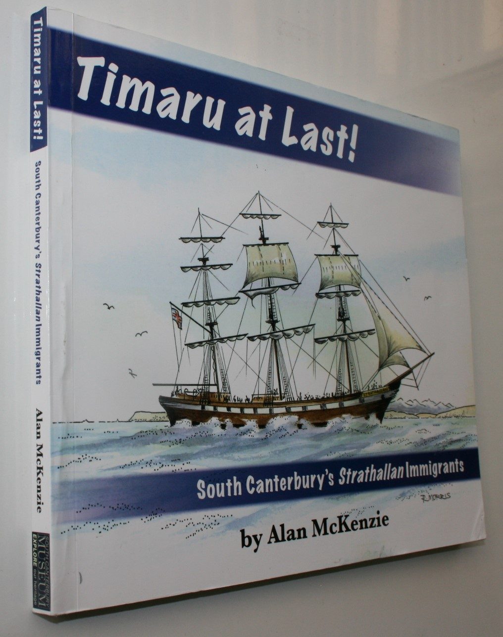 Timaru at Last! : South Canterbury's Strathallan Immigrants By Alan McKenzie. 2008. VERY SCARCE.