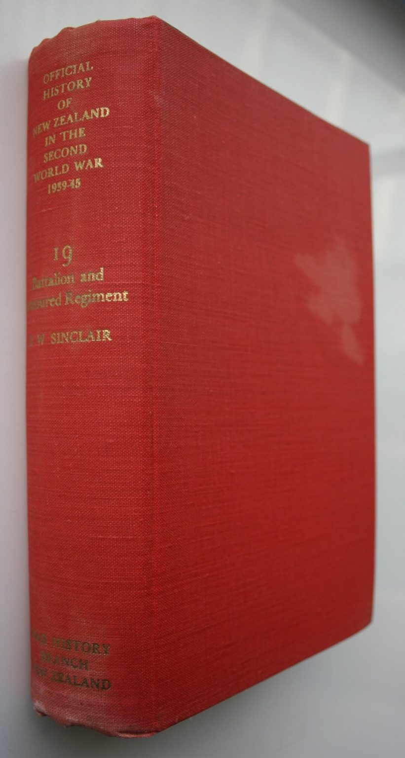 19 Battalion and Armoured Regiment. Official History of NZ, WWII 1939-45