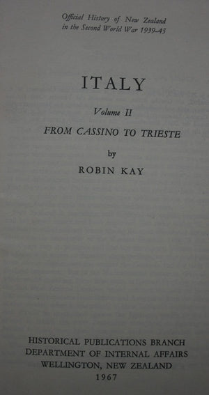 Italy Volume II. From Cassino to Trieste: Official History of New Zealand in the Second World War 1939-45. By W E Murphy.