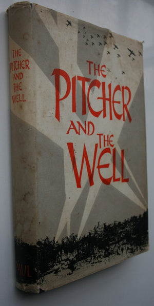 The Pitcher and the Well. McDonald, J. D. (Edited by Squadron Leader)