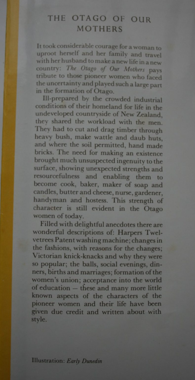 The Otago of Our Mothers. By Eileen L Soper