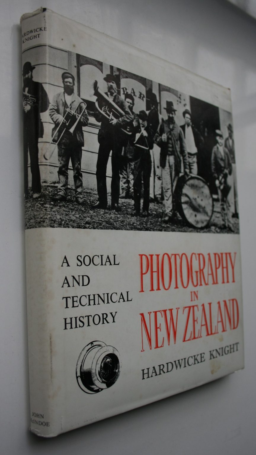 Photography in New Zealand: A Social and Technical History. By Hardwicke Knight.