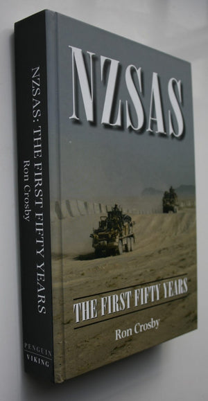 NZSAS The First Fifty Years. (First Edition). By Ron Crosby.