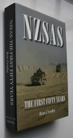 NZSAS The First Fifty Years. (First Edition). By Ron Crosby.