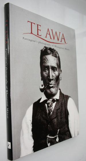 Te Awa: Partington's Photographs of Whanganui Maori By William H.T. Partington.