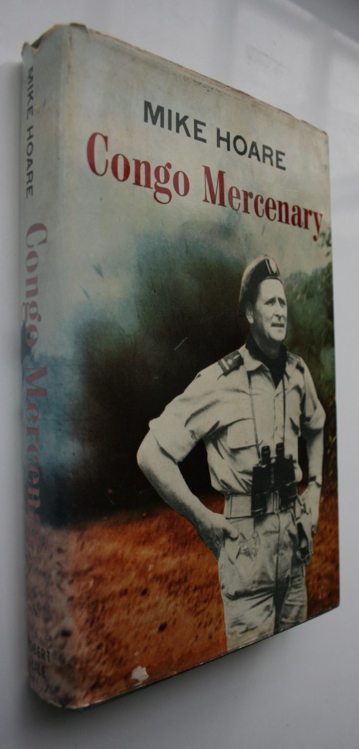 Congo Mercenary. By Michael Hoare. 1967, First Edition. VERY SCARCE.