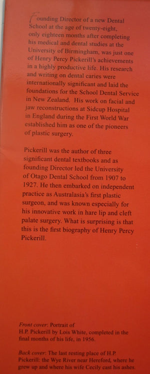 Pickerill Pioneer in Plastic Surgery, Dental Education and Dental Research By Harvey Brown. SIGNED BY AUTHOR