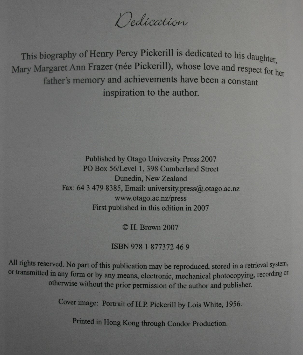 Pickerill Pioneer in Plastic Surgery, Dental Education and Dental Research By Harvey Brown. SIGNED BY AUTHOR