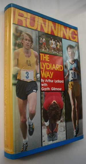 Running: The Lydiard Way. By Arthur Lydiard; Garth Gilmour