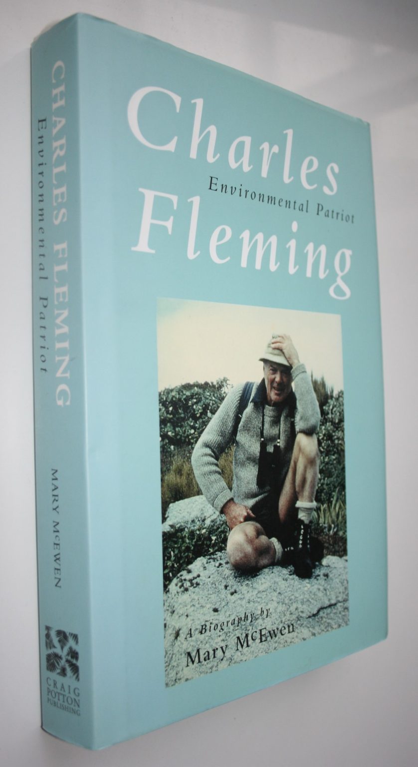 Charles Fleming Environmental Patriot By Mary McEwen. FIRST EDITION WITH A SIGNED CARD