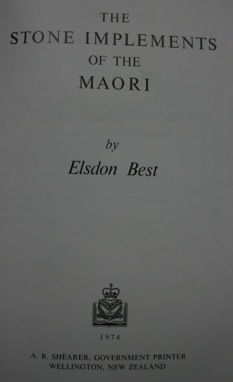 The Stone Implements Of The Maori by Elsdon Best