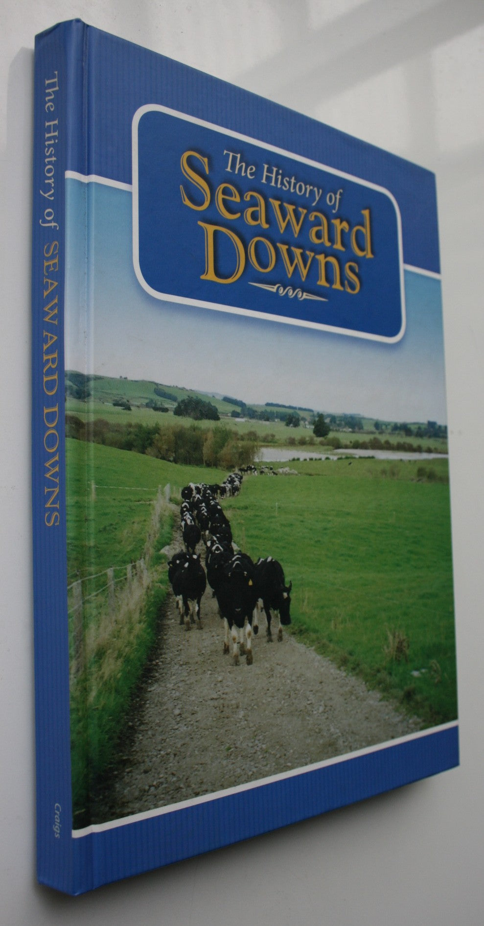 The History Of Seaward Downs - by Agnes Thwaites. [First Edition]