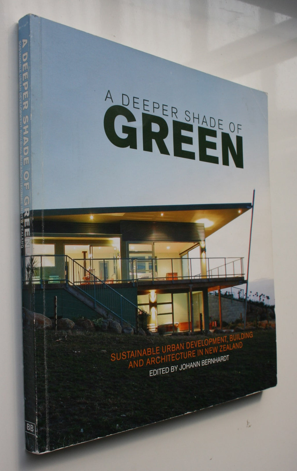 A Deeper Shade of Green: Sustainable Urban Development, Building, and Architecture in New Zealand