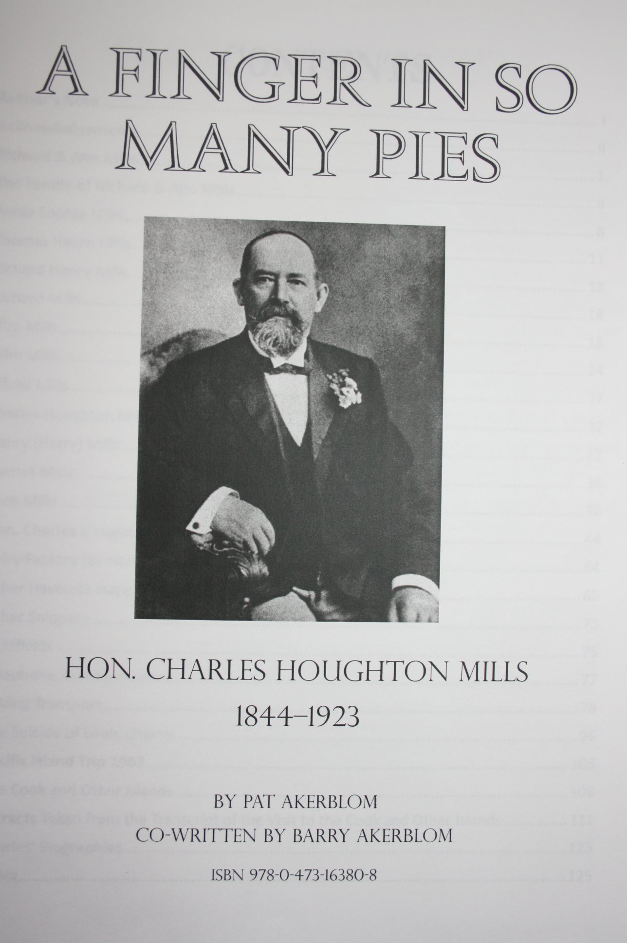 A Finger in So Many Pies: Hon. Charles Houghton Mills, 1844-1923 by Pat Akerblom, Barry Akerblom. VERY RARE.