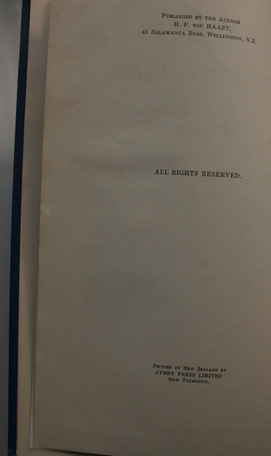The Life and Times of Sir Julius von Haast: Explorer, Geologist, Museum Builder. FIRST EDITION