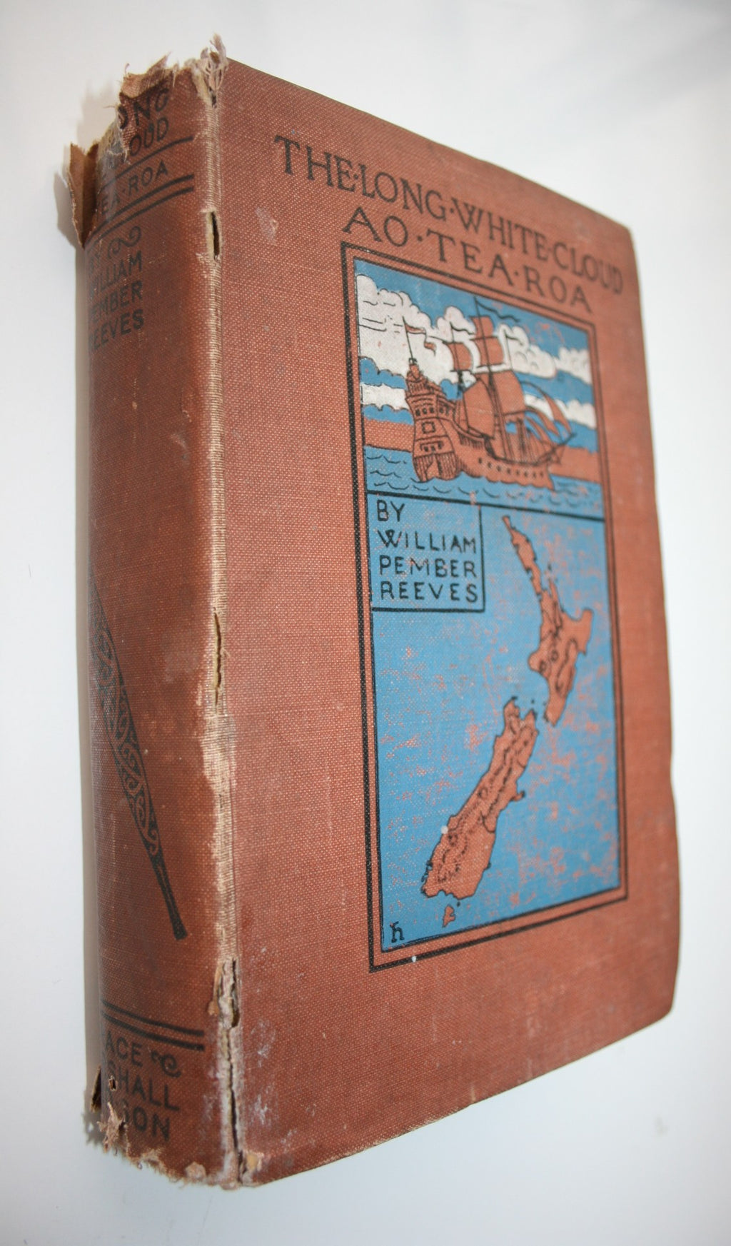 The Long White Cloud : Ao Tea Roa. SECOND EDITION 1899. BY William Pember Reeves.
